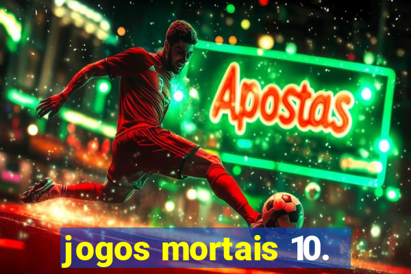 jogos mortais 10.